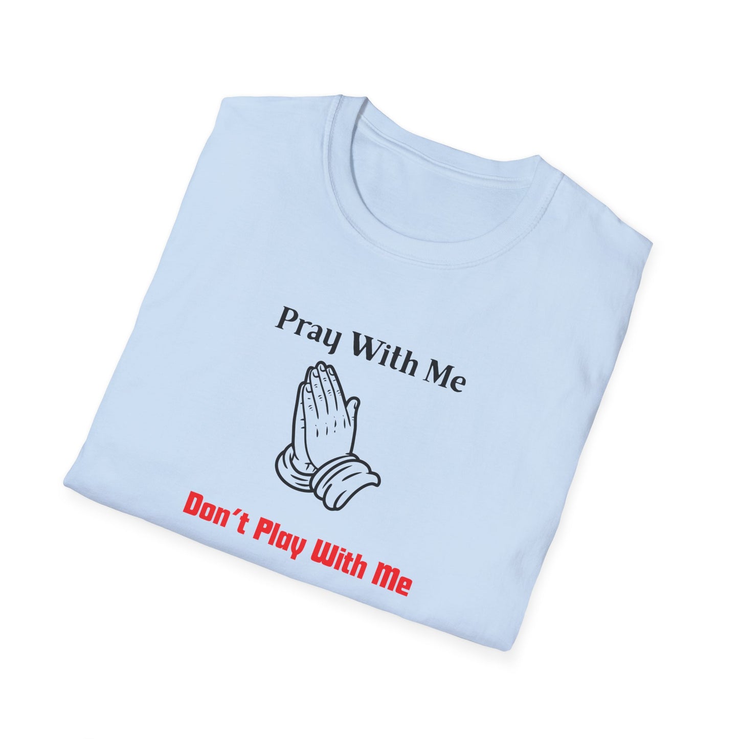 Pray With Me, Don't Play